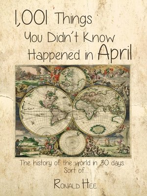 cover image of 1,001 Things You Didn't Know Happened in April